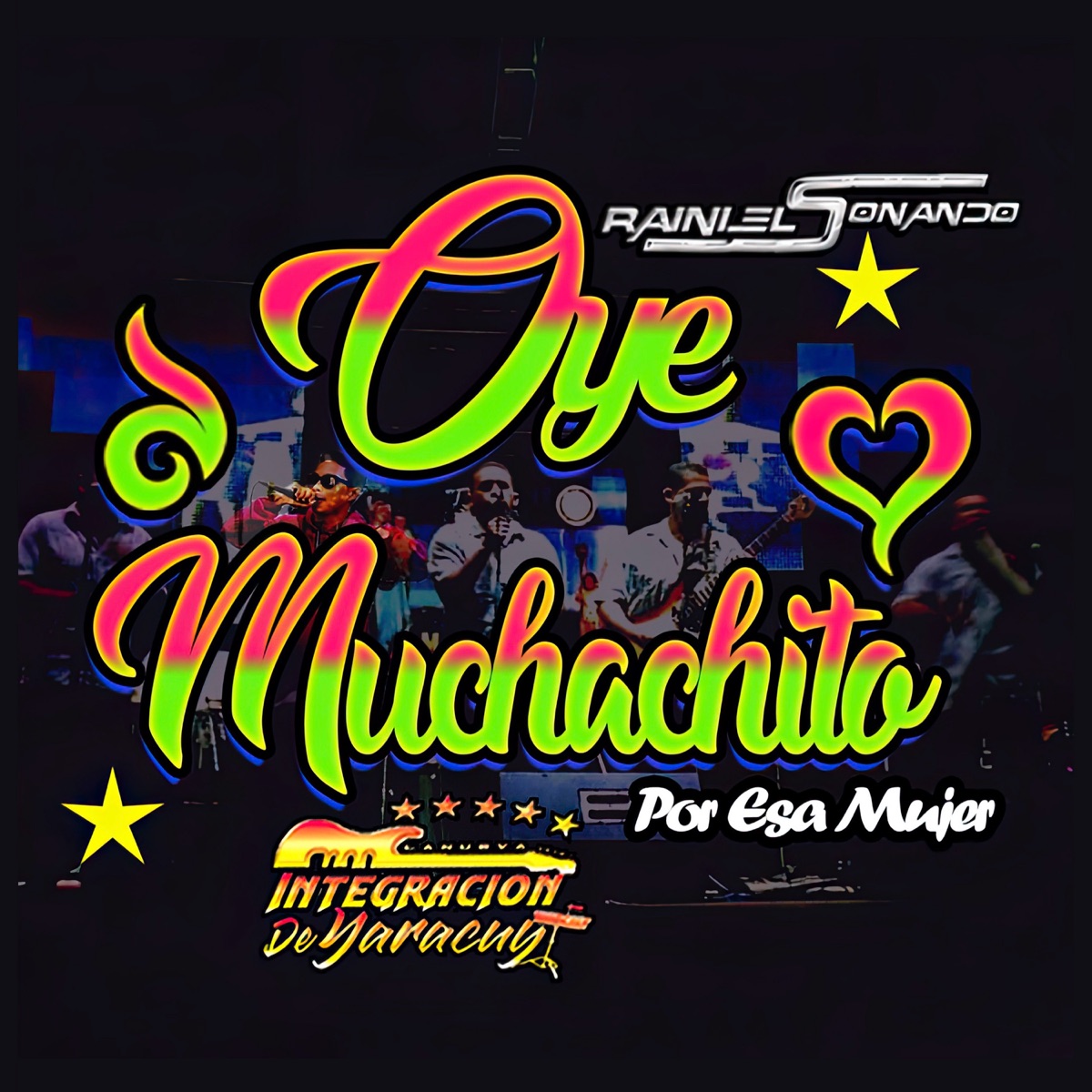 Oye Muchachito (Mix Raspacanilla) [feat. Integración de Yaracuy] - Single by Rainiel "Sonando" album cover