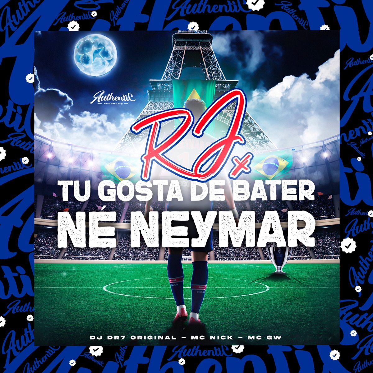 RJ X Tu Gosta de Bater Né Neymar (feat. MC GW & Mc Nick) - Single by DJ DR7 ORIGINAL album cover