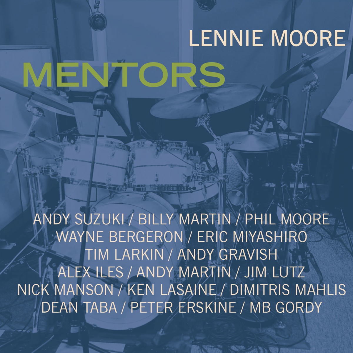 Mentors (feat. Andy Suzuki, Nick Manson, Peter Erskine, Dimitris Mahlis, Andy Martin, Alex Iles, Andy Gravish, Phil Moore, Ken Lasaine & Billy Martin) by Lennie Moore album cover