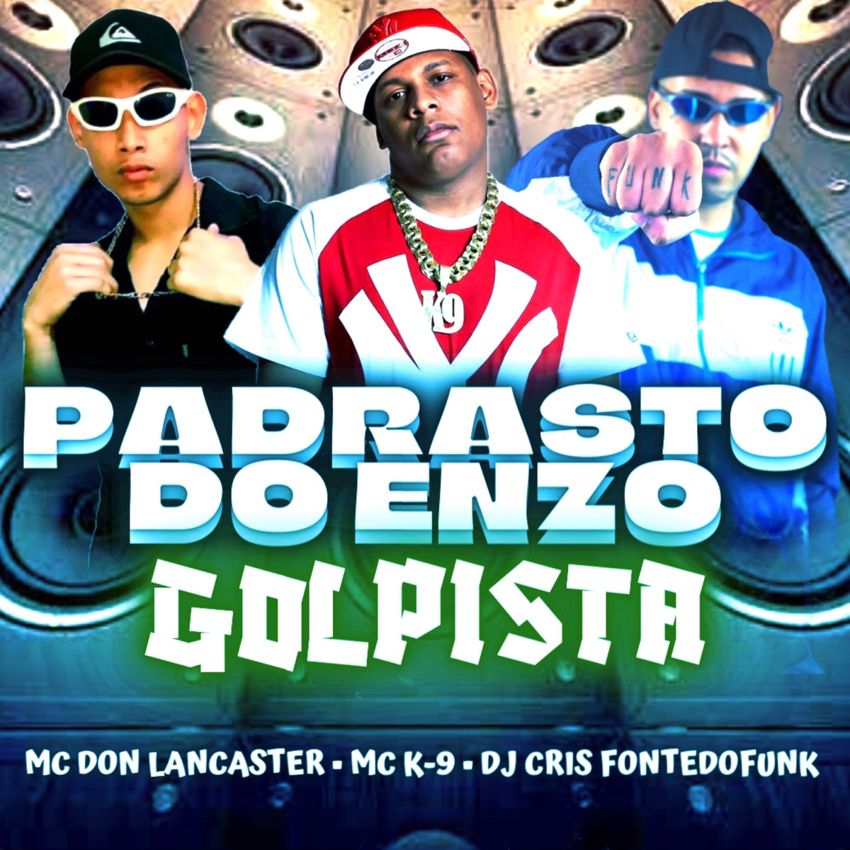 Padrasto do Enzo - Golpista - Single by MC K9, DJ Cris Fontedofunk & MC DOM lancaster album cover