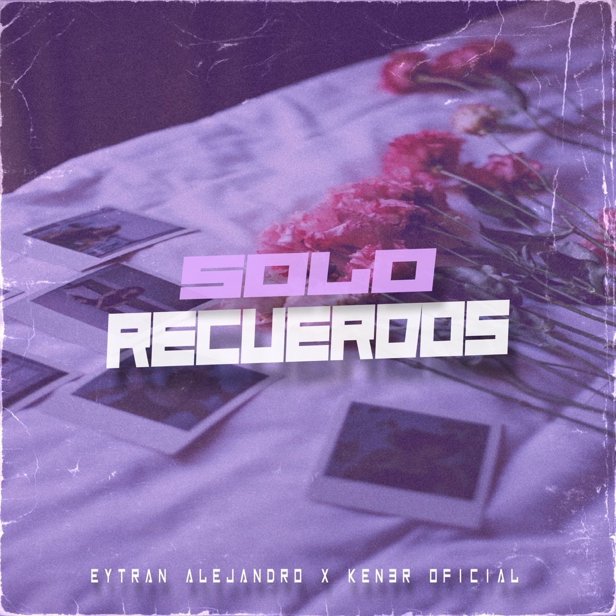 Solo Recuerdos - Single by Eytran Alejandro & Ken3r Oficial album cover