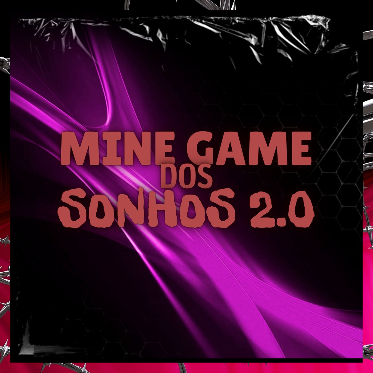 MINE GAME DOS SONHOS 2.0 - Single by MC VN Cria & DJ MK DA DZ7 album cover
