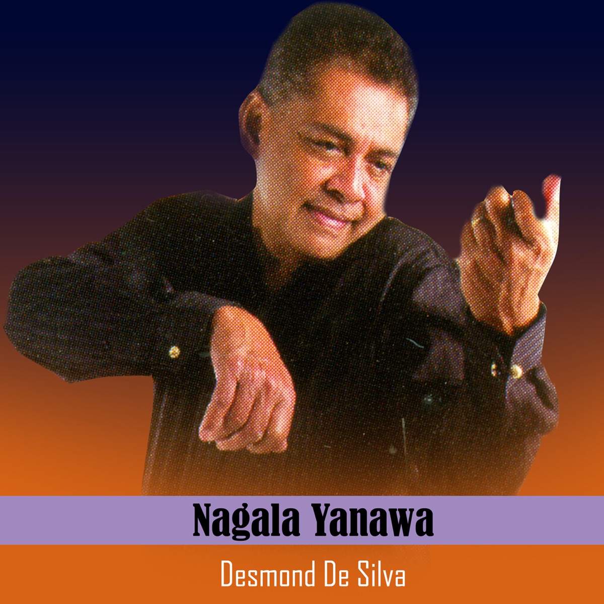 Nagala Yanawa - Single by Desmond De Silva album cover