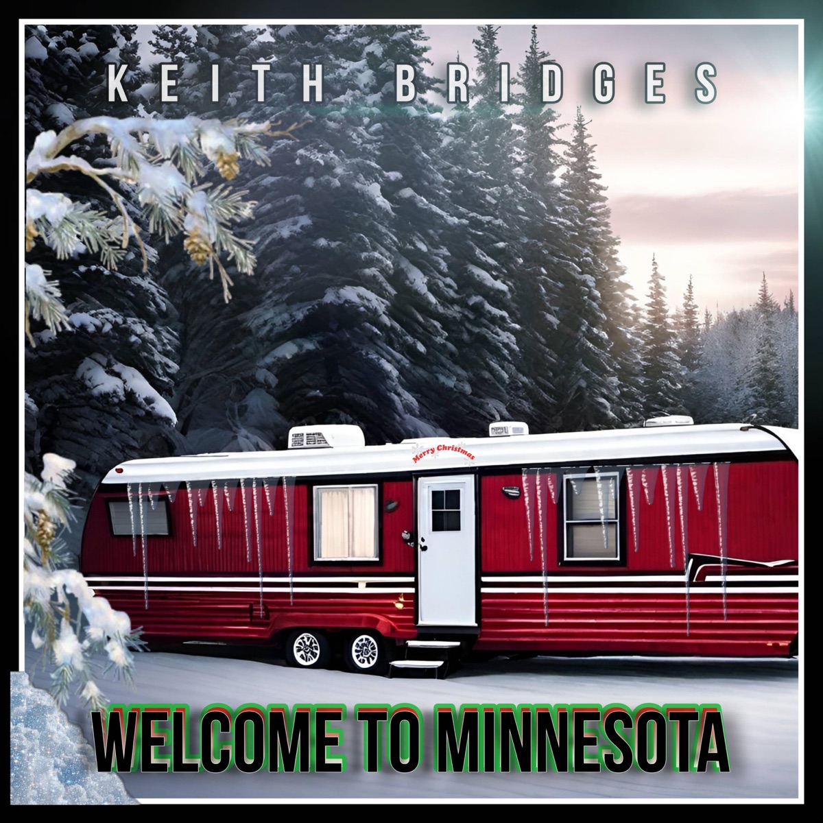 Welcome To Minnesota - Single by Keith Bridges album cover