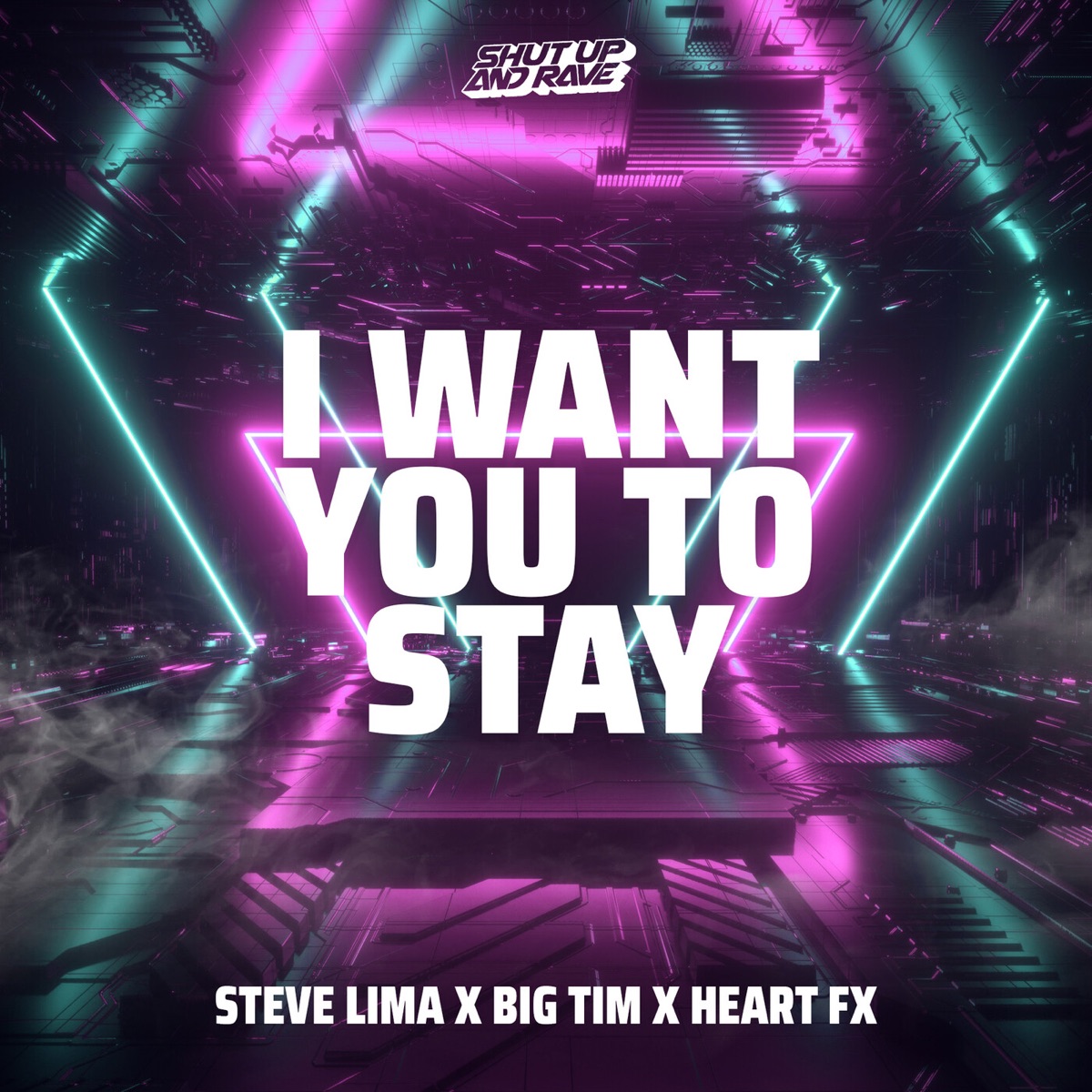 I Want You To Stay - Single by Steve Lima, BIG TIM & HEART FX album cover