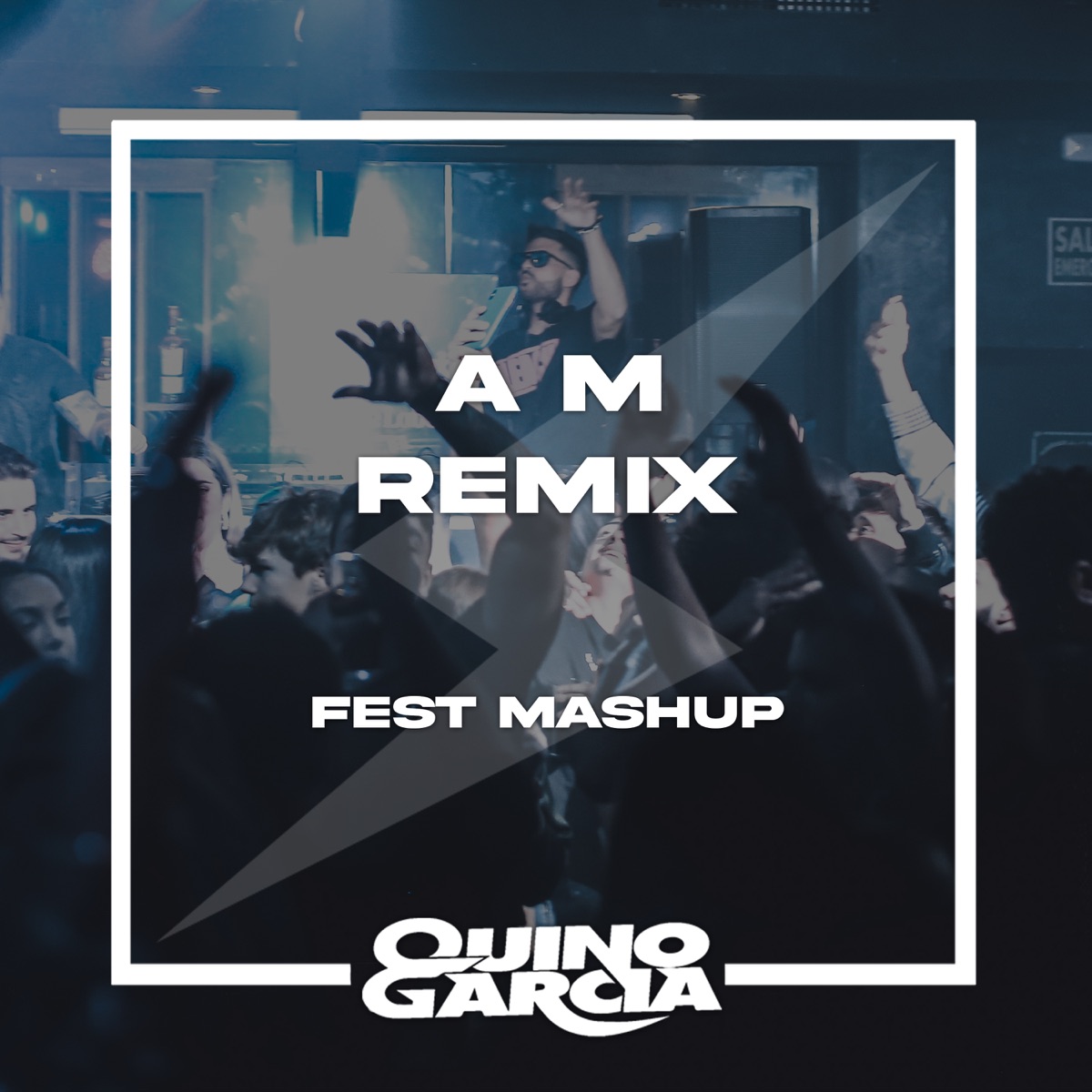 A M Remix (Fest Mashup) - Single by Quino Garcia album cover