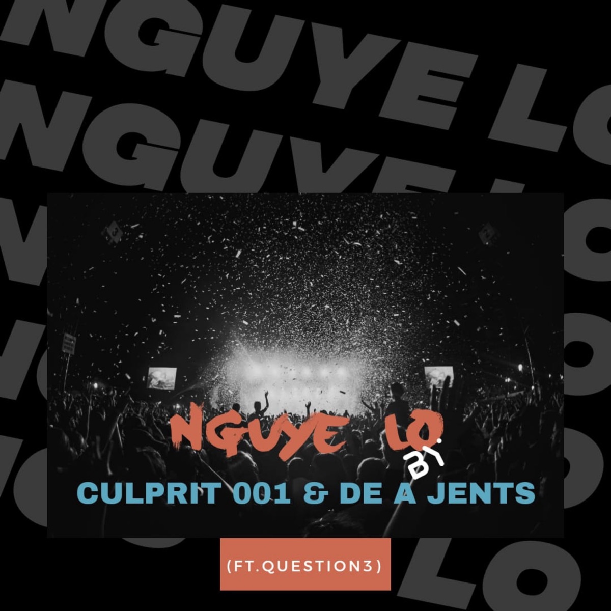 Nguyo Lo (Vocal Spin Mix) [feat. Question3] - Single by Culprit 001 & De A Jents album cover