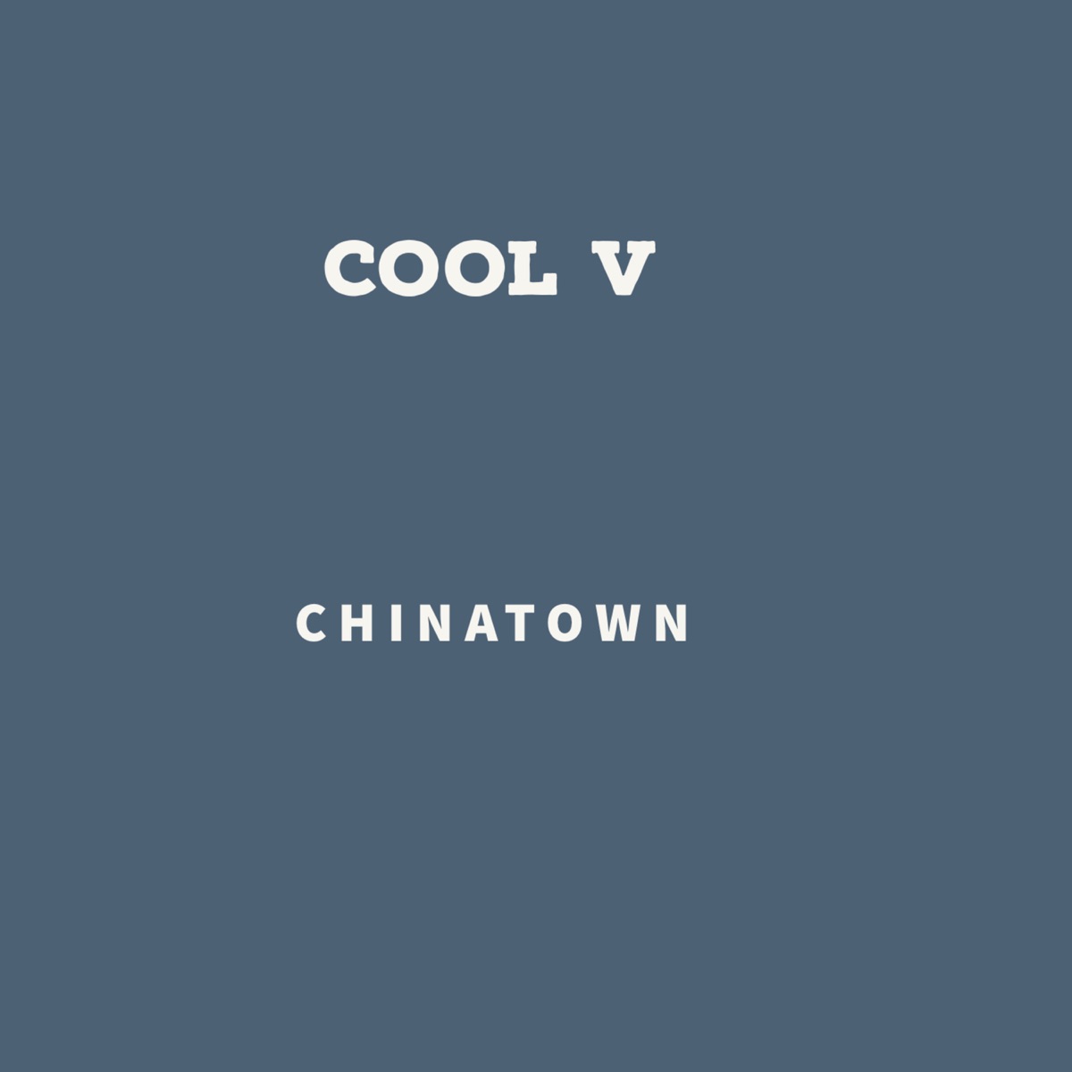 Chinatown - Single by Cool V album cover