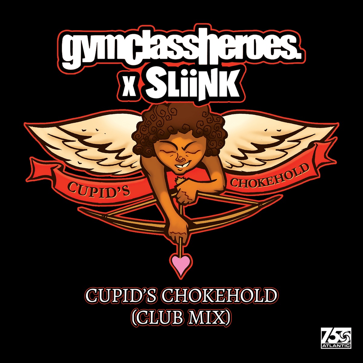 Cupid's Chokehold (Club Mix) - Single by Gym Class Heroes & Dj Sliink album cover