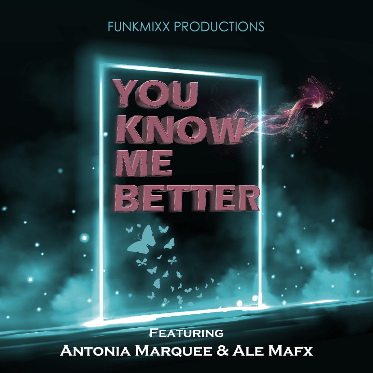 You Know Me Better - Single (feat. Antonia Marquee & ALE MAFx) - Single by FunkyMixx Productions album cover