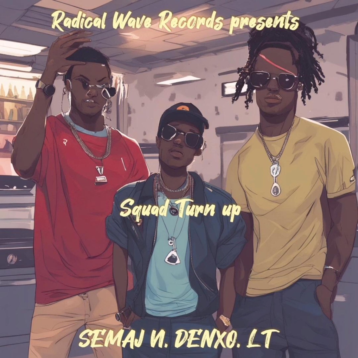 Squad Turn up (feat. SEMAJ VI, DENXO & LT) - Single by Radical Wave album cover
