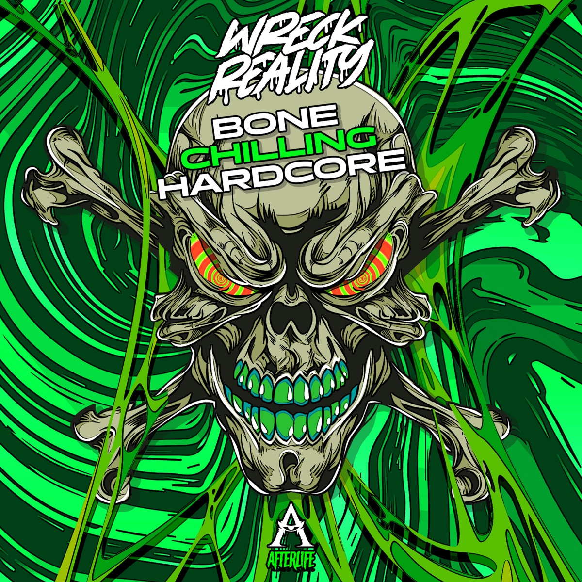 Bone Chilling Hardcore (Extended Mix) - Single by Wreck Reality album cover