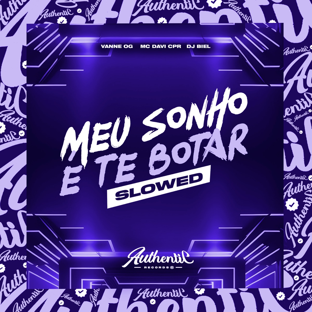 Meu Sonho É Te Botar - Slowed (feat. DJ Biel) - Single by Mc Davi Cpr & Vanne OG album cover