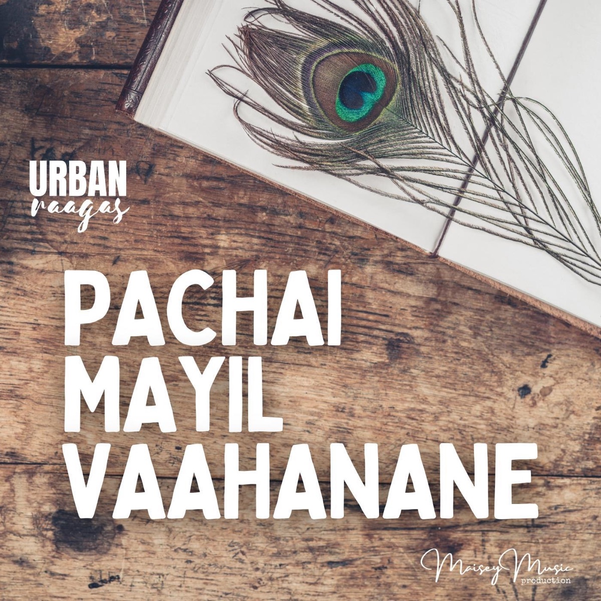 Pachai Mayil Vaahanane - Single by Urban Raagas, Saran Narayanan & Rey Rajan album cover