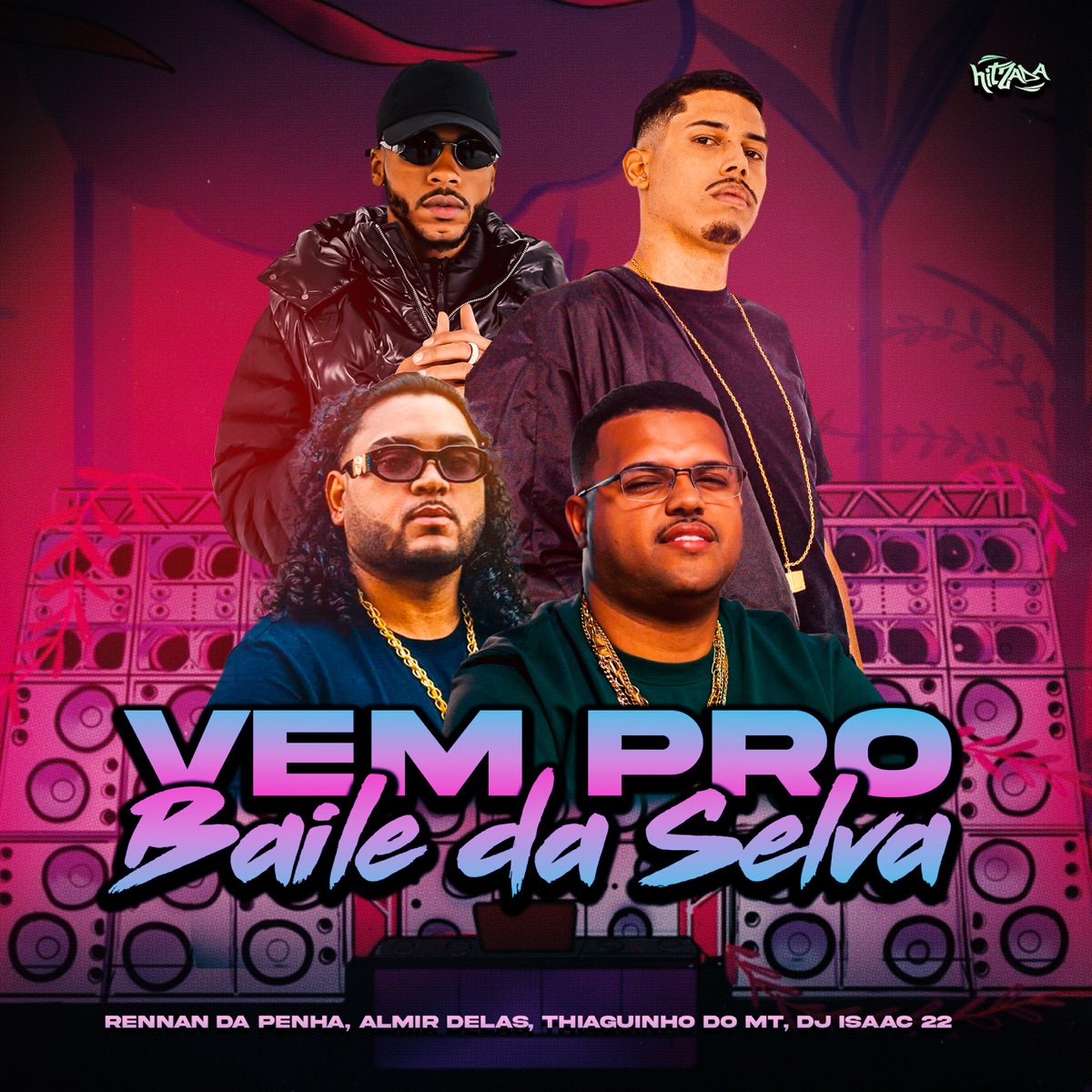 Vem pro Baile da Selva (feat. Thiaguinho MT) - Single by Almir delas, Rennan da Penha & Dj Isaac 22 album cover