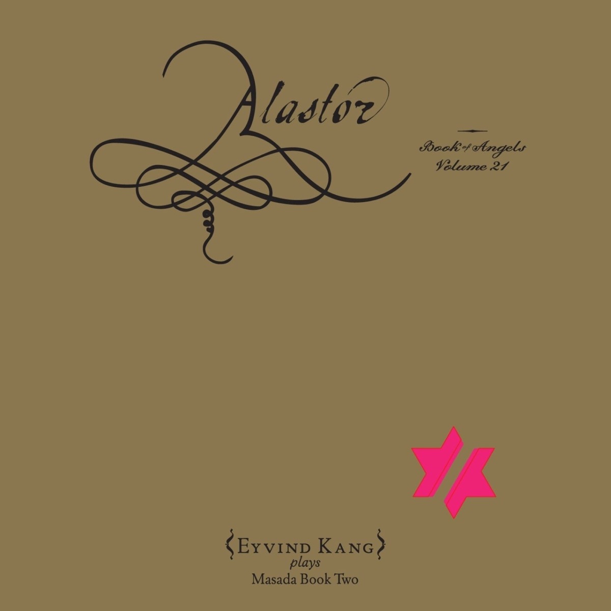 Alastor: Book of Angels, Vol. 21 by Eyvind Kang album cover