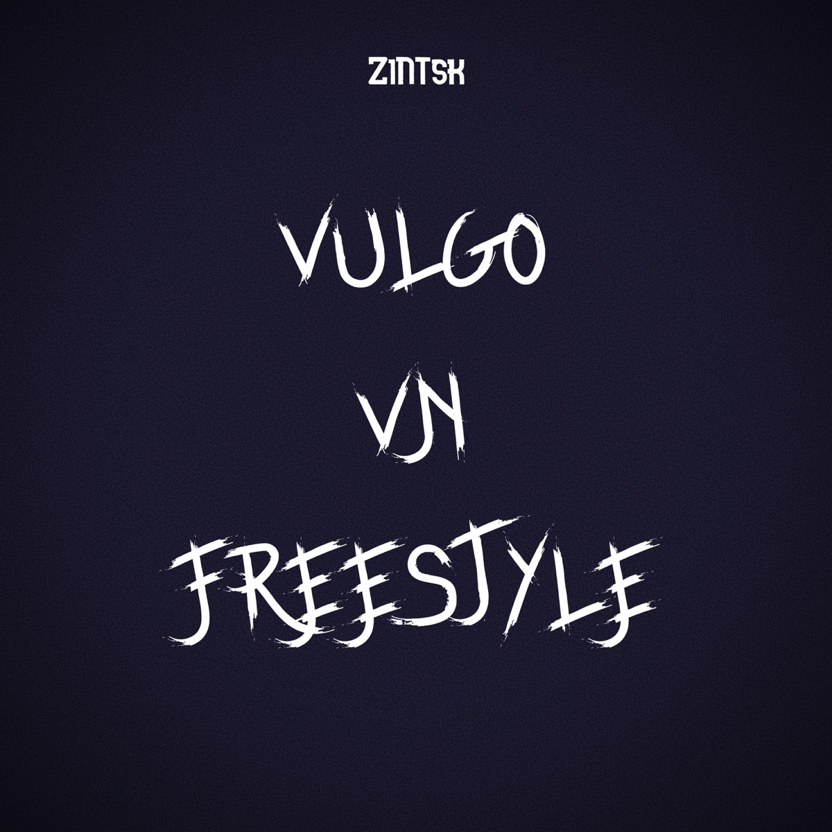 Vulgo Vn Freestyle - Single by ZiNTsk album cover