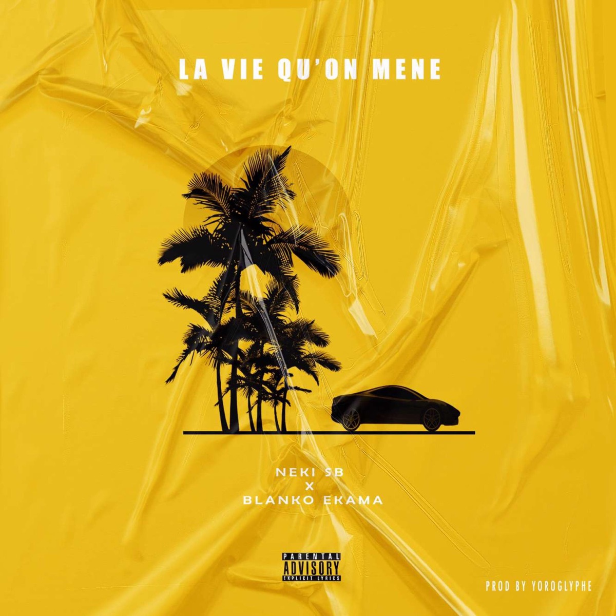 La vie qu'on mène - Single by NEKI SB & Blanko Ekama album cover