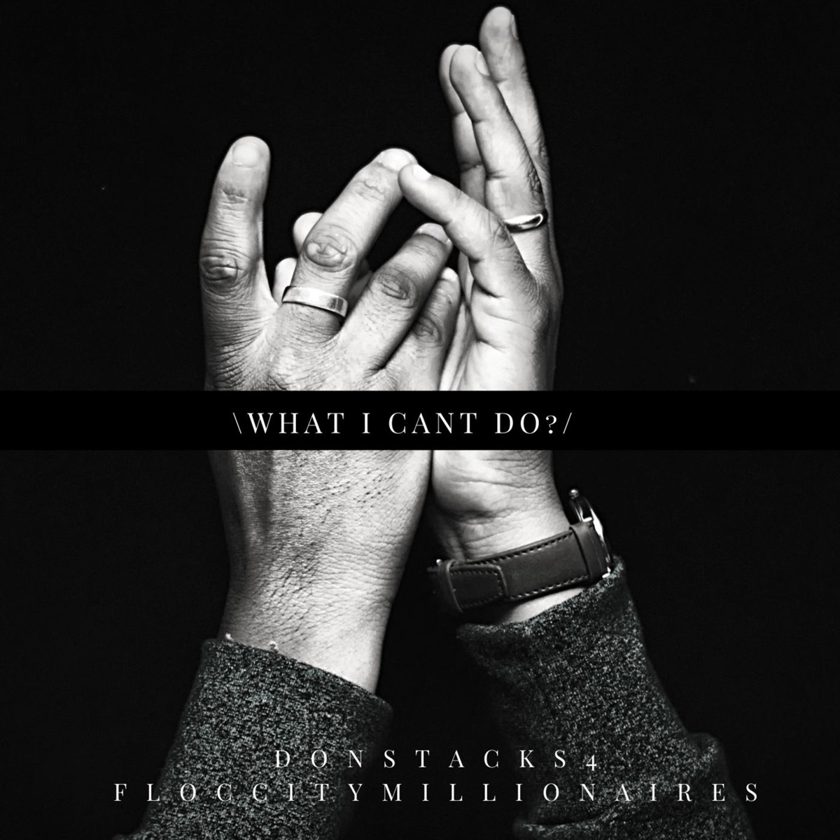 WHAT I CANT DO? - Single by DonStacks4 album cover