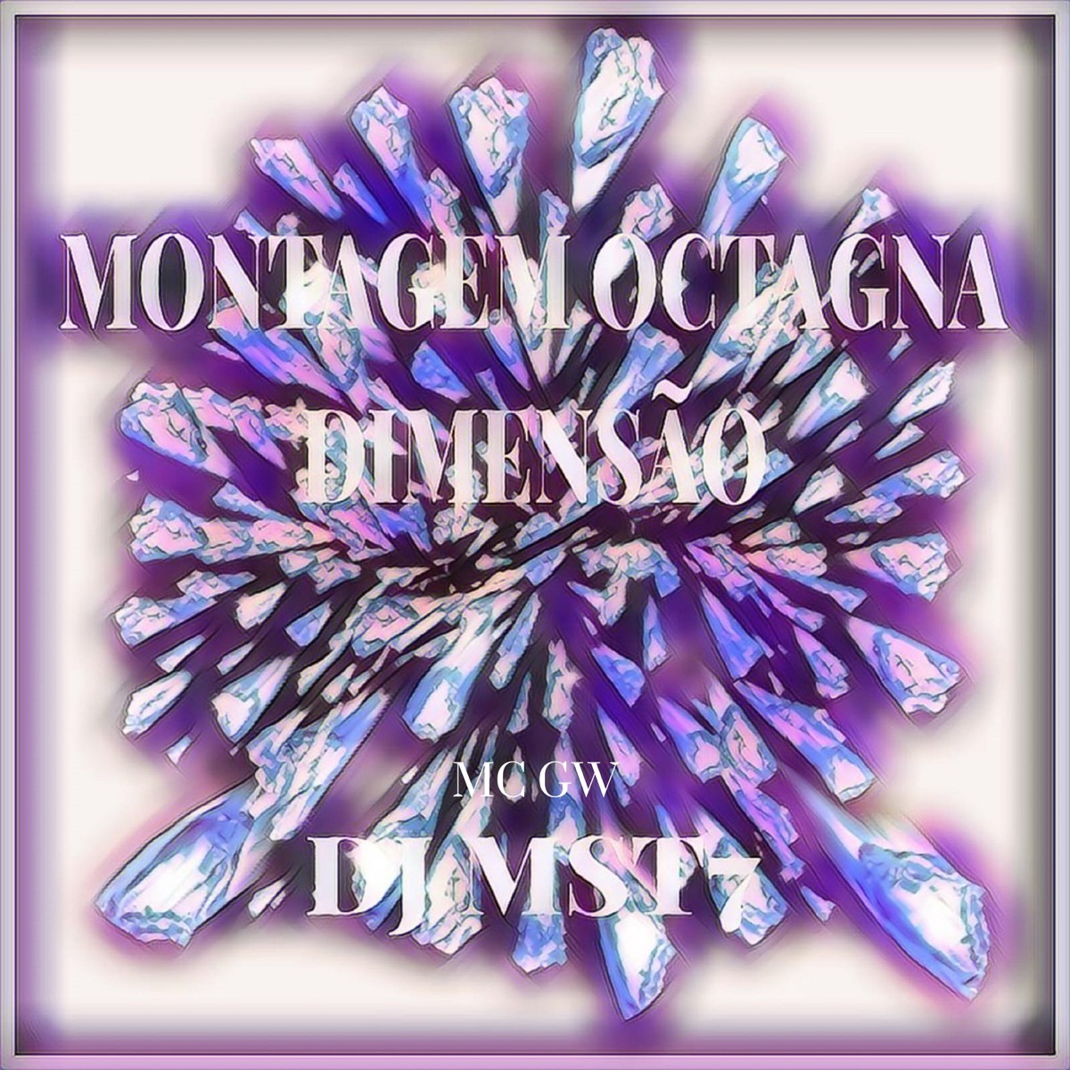 Montagem Octagna Dimensão - Single by DJ MST7 & MC GW album cover
