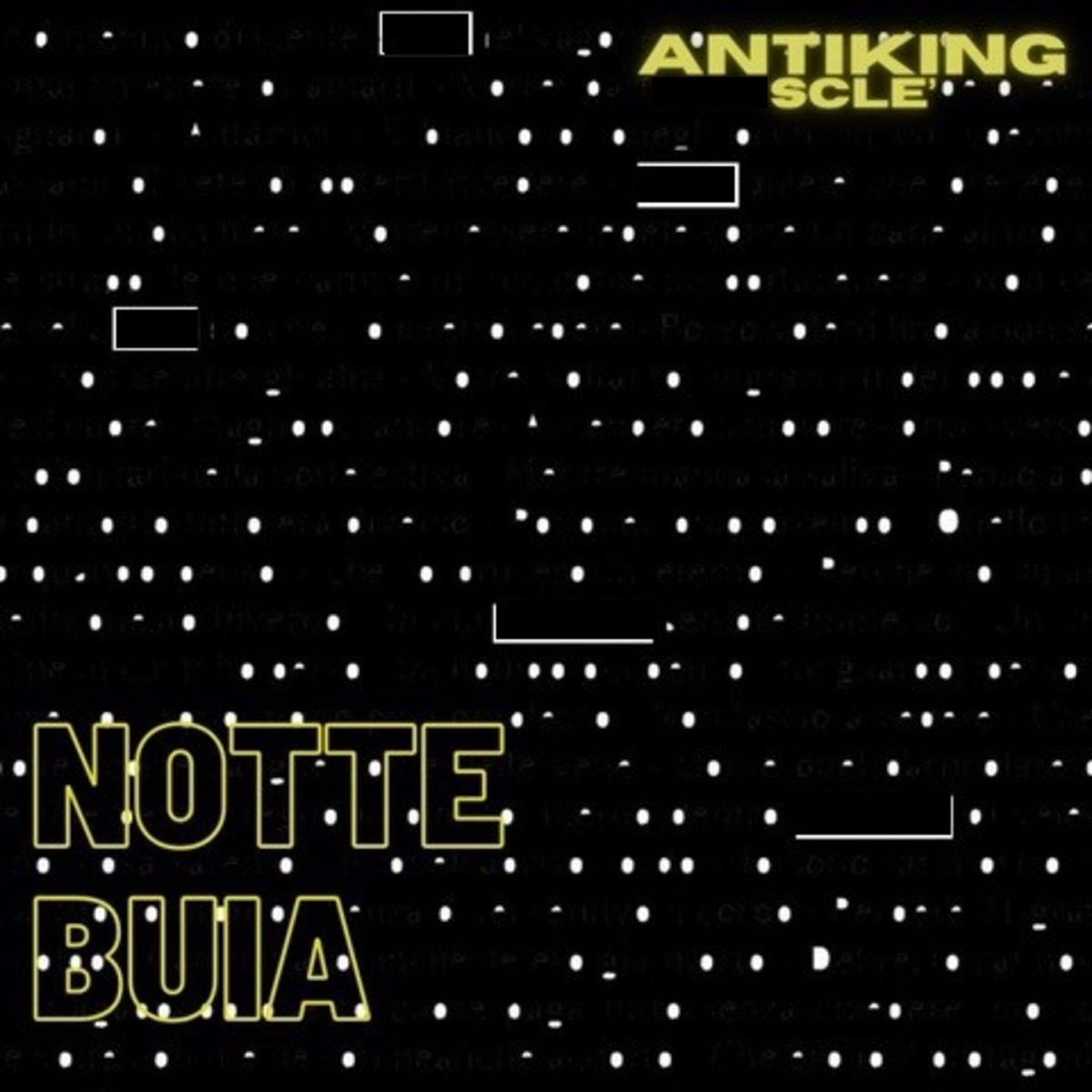 Notte buia - Single by Antiking & Scle' album cover