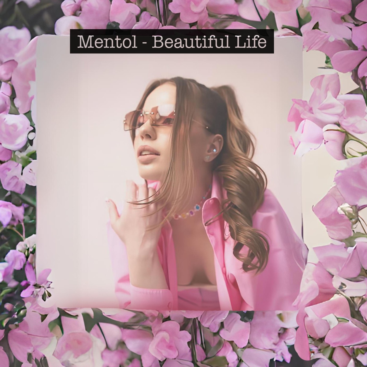 Beautiful Life - Single by Mentol album cover