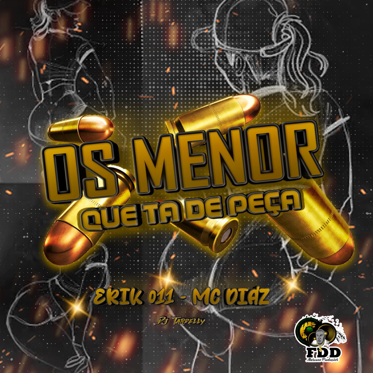 Os Menor Que Ta de Peça - Single by MC Diaz & DJ ERIK 011 album cover