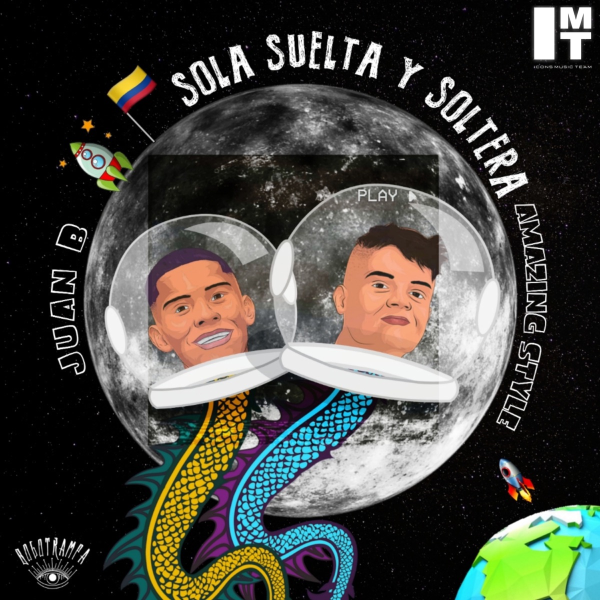 Sola Suelta y Soltera (feat. Amazing Style) - Single by Juan B album cover