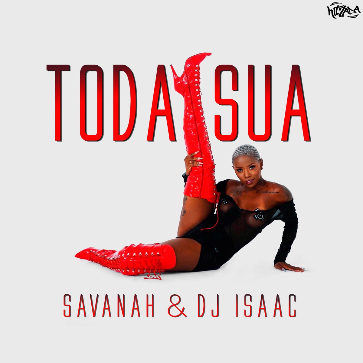 Toda Sua - Single by Savanah & Dj Isaac 22 album cover