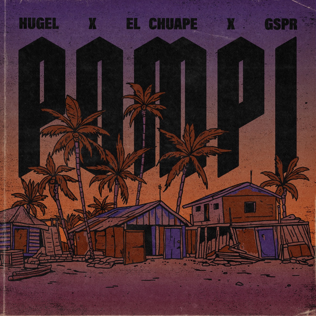 Pompi - Single by HUGEL, El Chuape & GSPR album cover