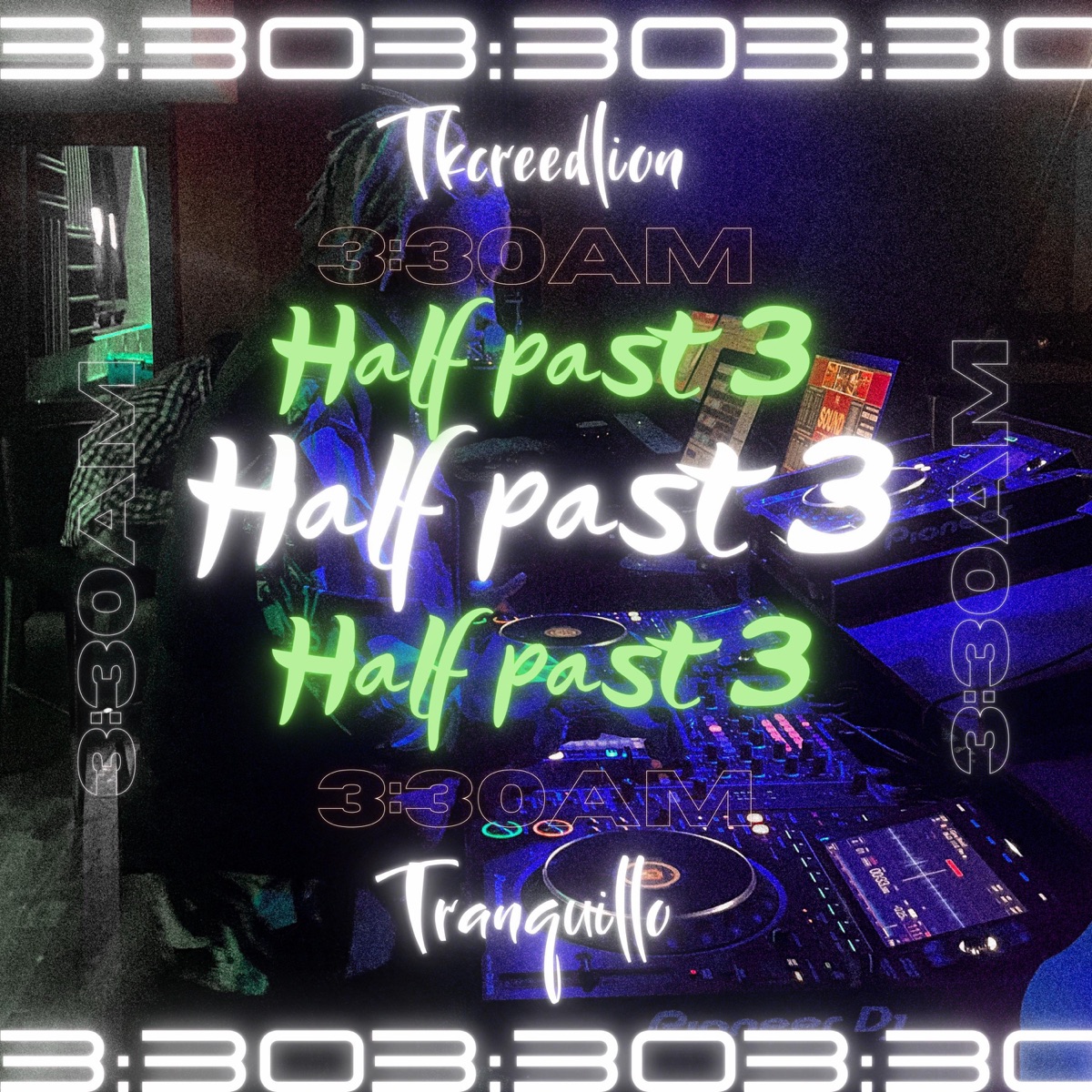 Half past 3 (feat. Tranquillo) - Single by Tkcreedlion album cover