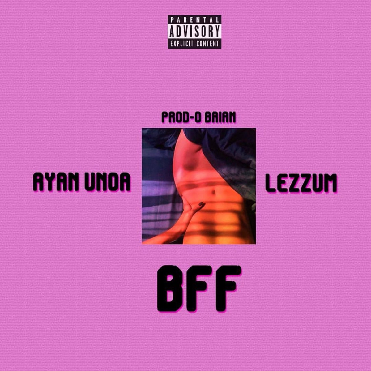 BFF - Single by Ryan Unoa & Lezzum album cover