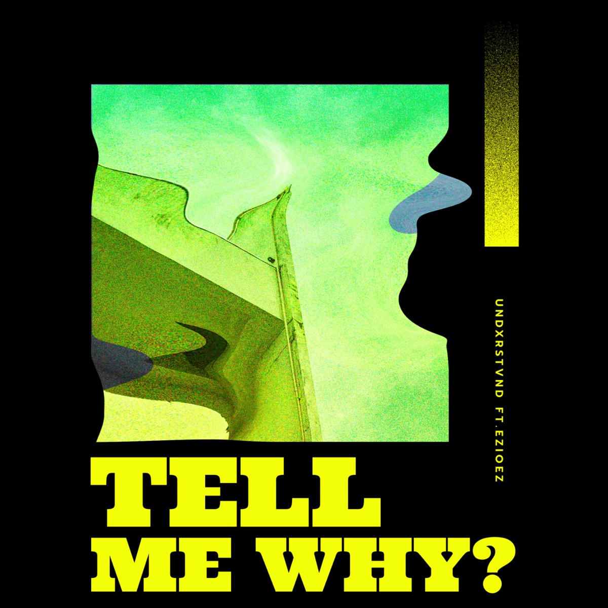TELL ME WHY (feat. Ezioez) - Single by UNDXRSTVND album cover
