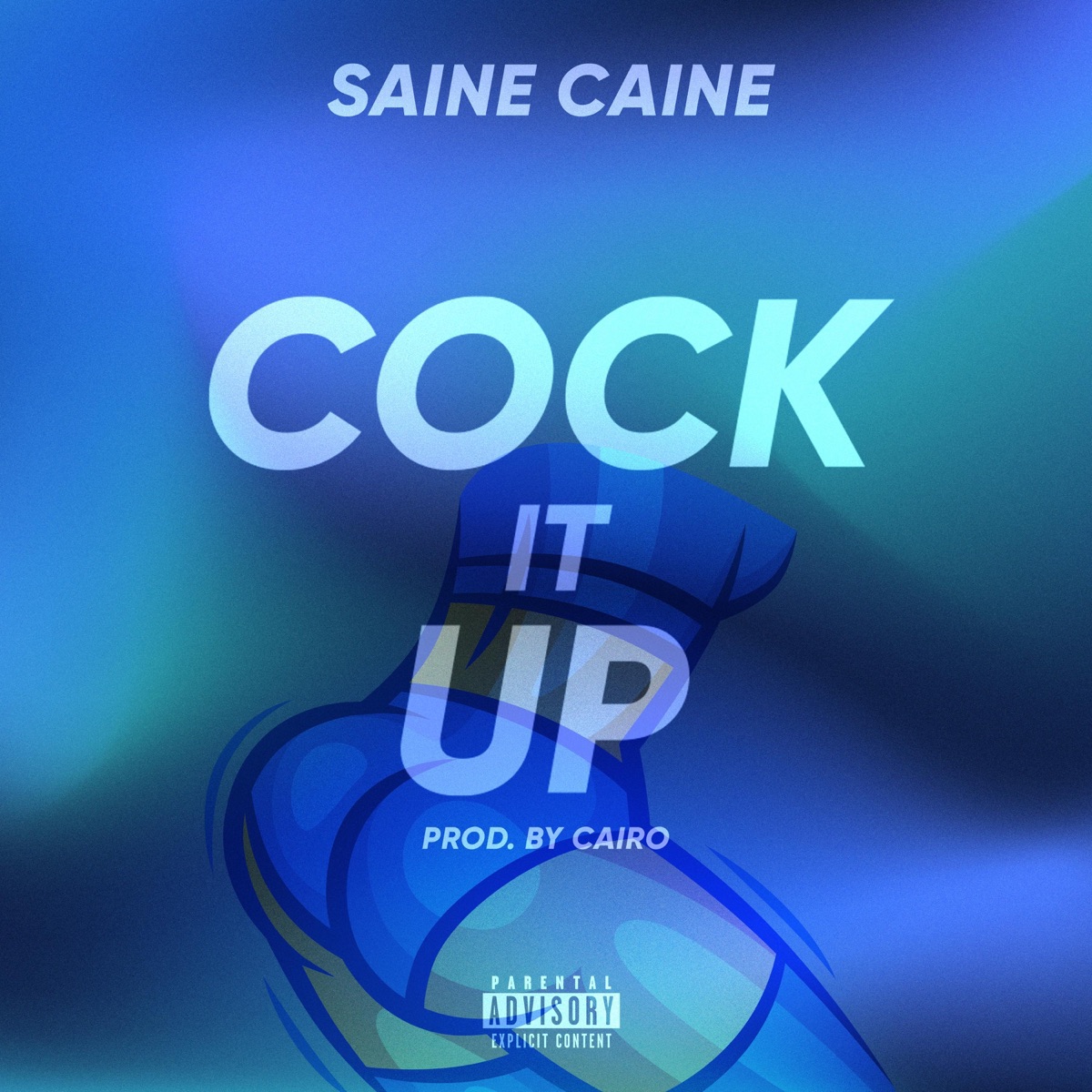C**k It Up - Single by Saine Caine album cover