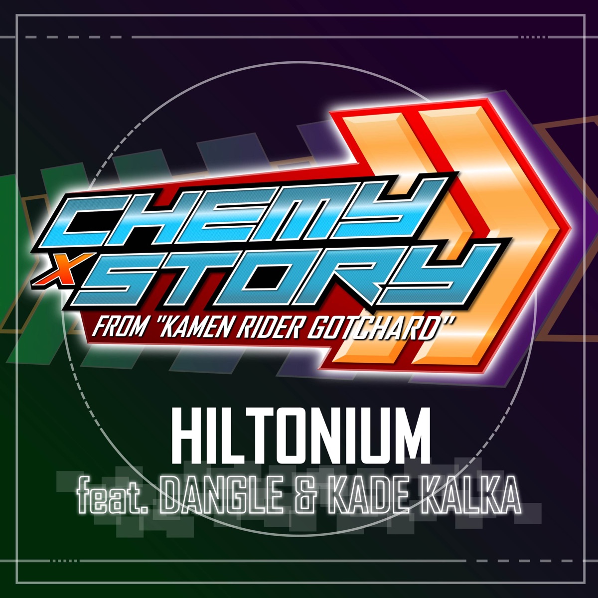 Chemyxstory (From "Kamen Rider Gotchard") [feat. Kade Kalka & Dangle] [Tv Size English Cover] - Single by Hiltonium album cover