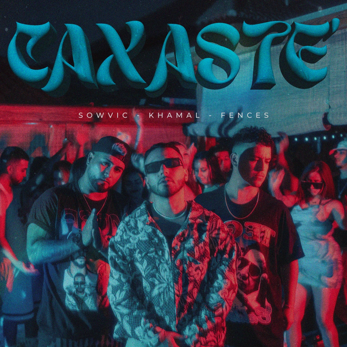 Caxaste' - Single by KHAMAL, Sowvic & Fences inc album cover