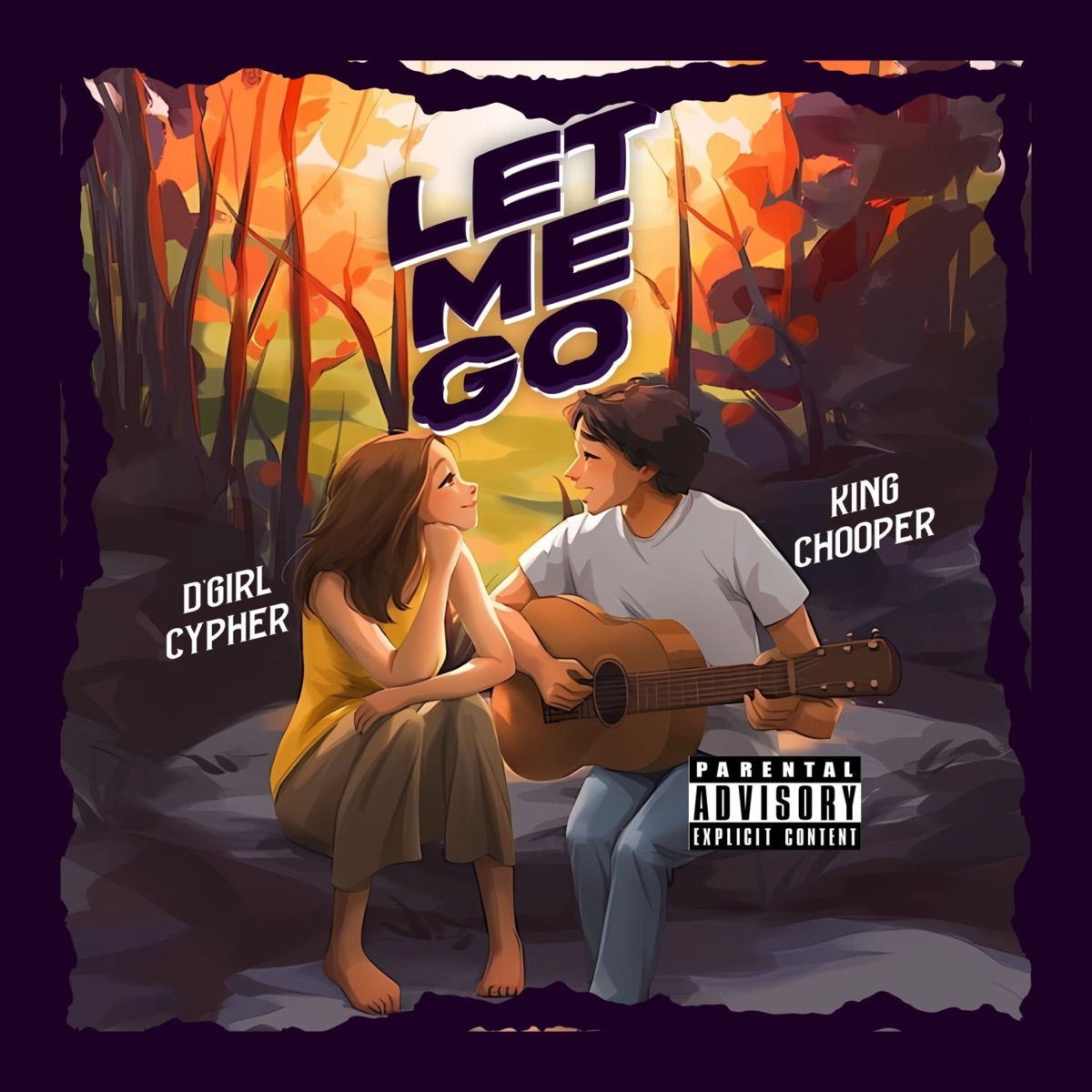 Let Me Go - Single by King Chooper & D Girl Cypher album cover