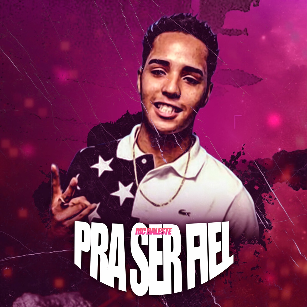 Pra Ser Fiel (feat. Dj Wilton) - Single by Mc Daleste album cover