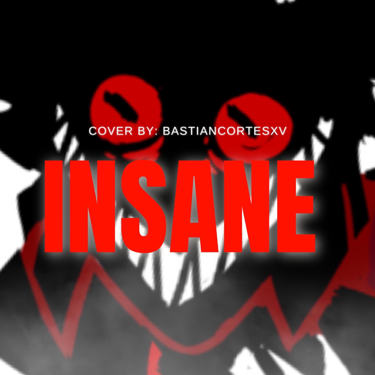 INSANE (From "Hazbin Hotel") - Single by Bastiancortesxv album cover