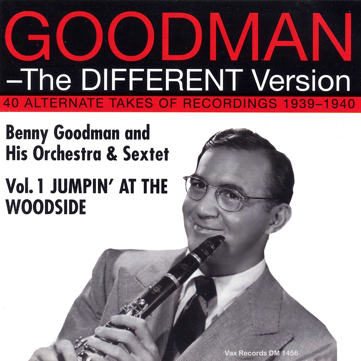 Benny Goodman – The Different Version - Vol. 1: Jumpin' at the Woodside (feat. Louise Tobin) by Benny Goodman album cover
