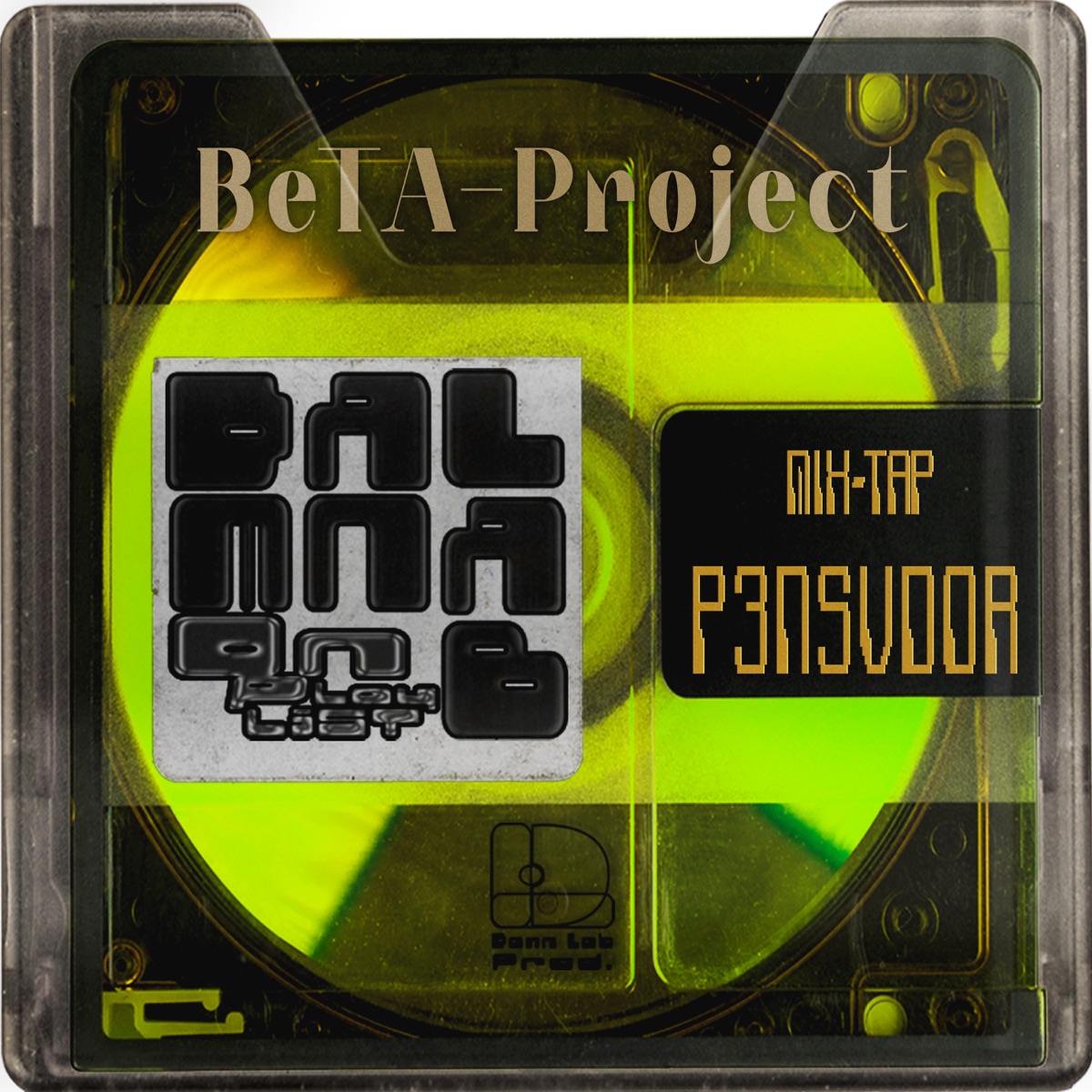 BETA PROJECT DAMN LAB ON PLAY LIST by P3NSVDOR album cover