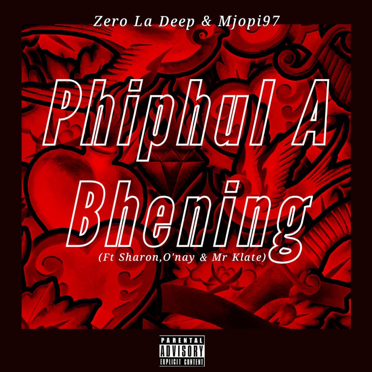 Phiphul a Bhening (feat. Mjopi97, Sharon, O'nay & Mr Klate) - Single by Zero La Deep album cover
