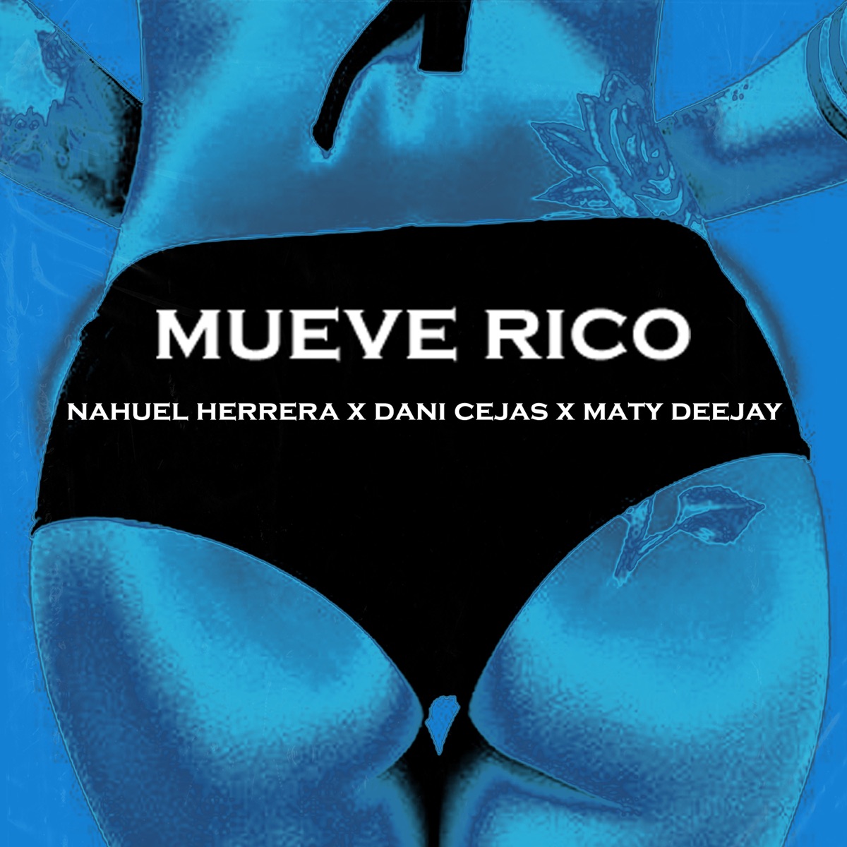 Mueve Rico (feat. Dani Cejas & Maty Deejay) - Single by Nahuel Herrera album cover