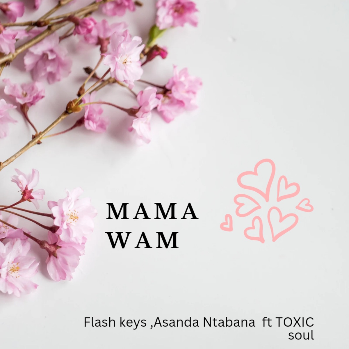 Mama Wam (feat. Toxic Soul) - Single by Flash Keys & Asanda Ntabana album cover