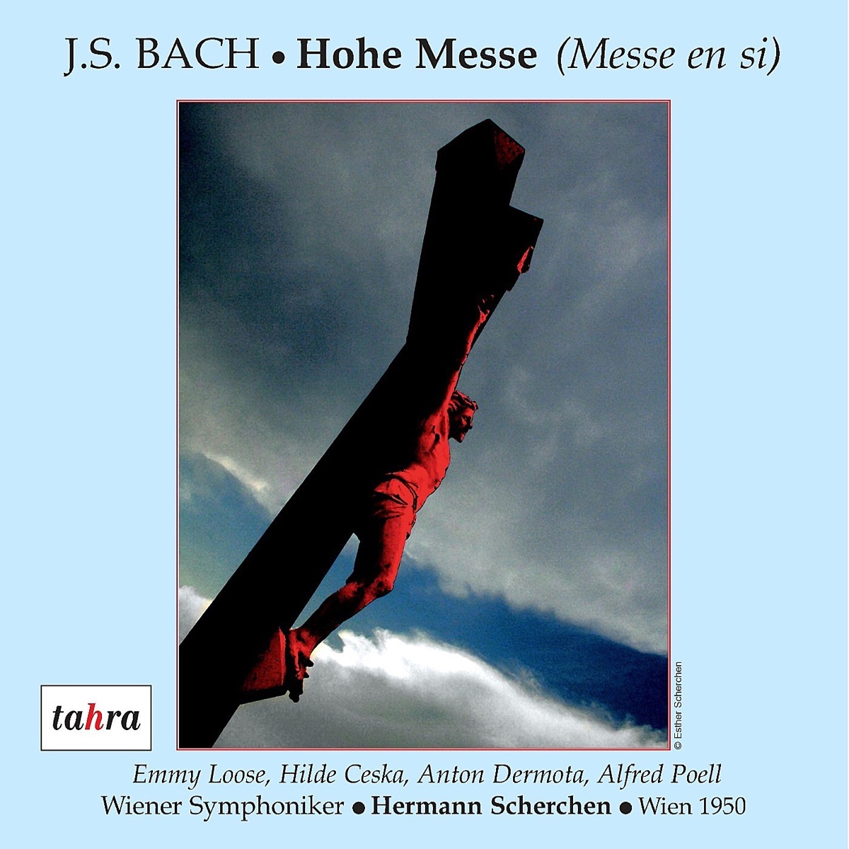 Bach: Mass in B Minor by Hermann Scherchen, Alfred Poell, Anton Dermota, Emmy Loose, Gertrud Burgsthaler-Schuster, Hilde Ceska, Wiener Akademie Kammerchor & Vienna Symphony album cover