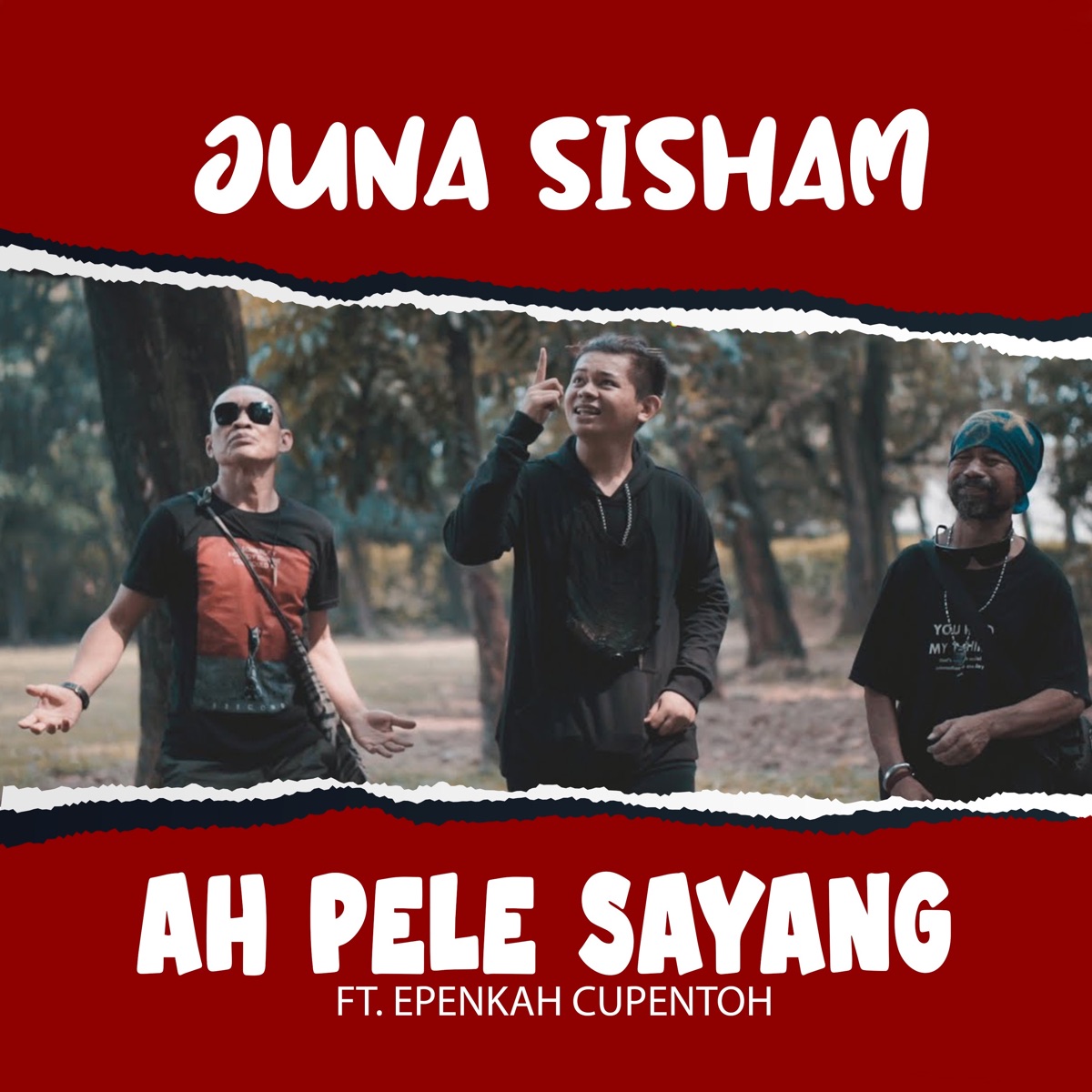 Ah Pele Sayang (feat. Epenkah Cupentoh) - Single by Juna Sisham album cover