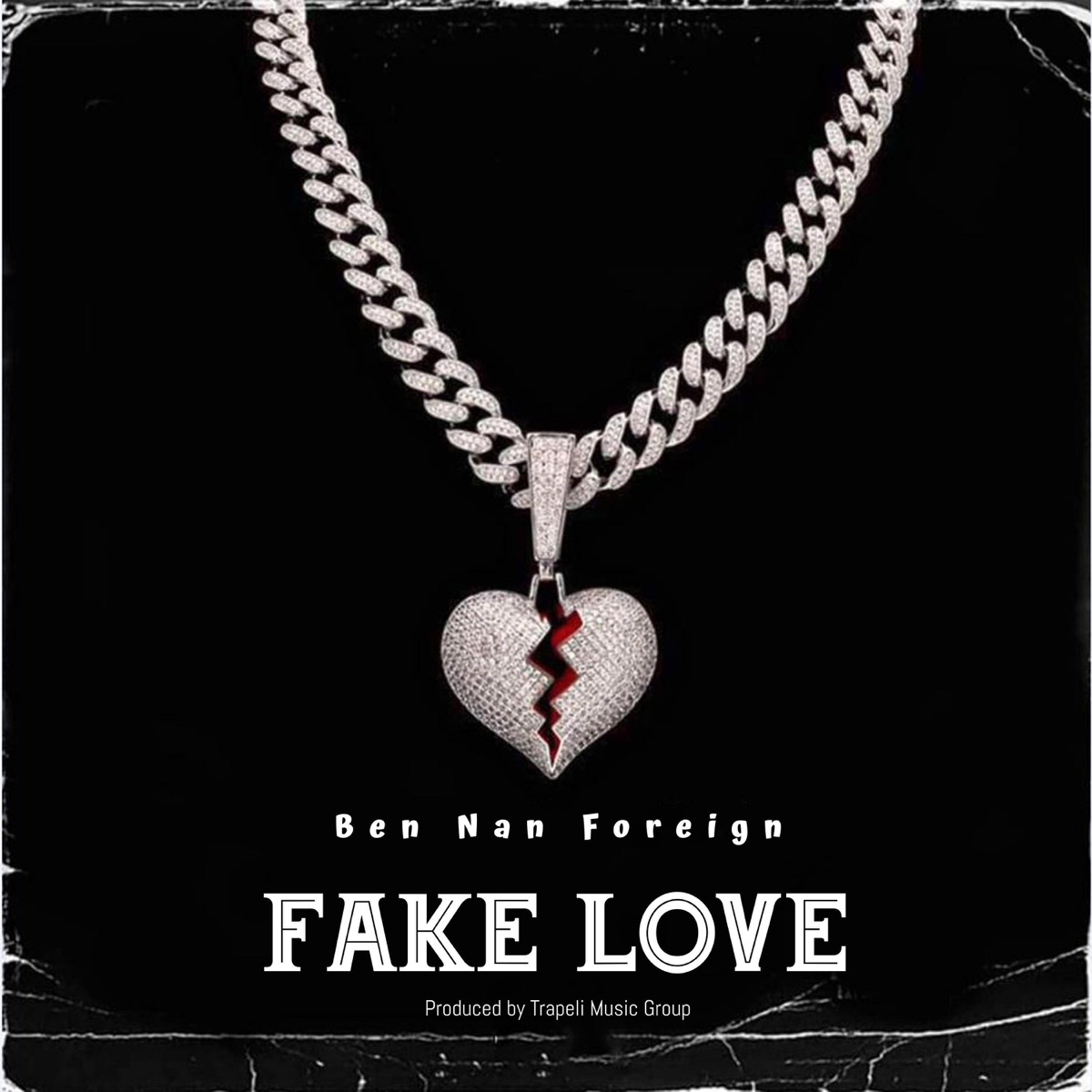 Fake Love - Single by Ben Nan Foreign album cover