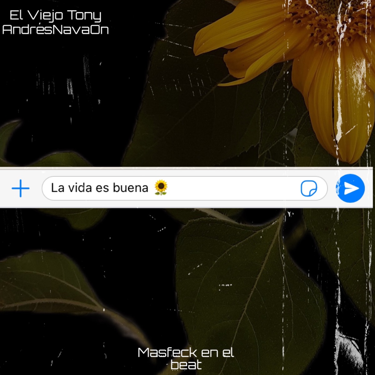 La Vida Es Buena (feat. Andres Nava) - Single by El Viejo Tony, AndresNavaON & Masfeck en el beat album cover