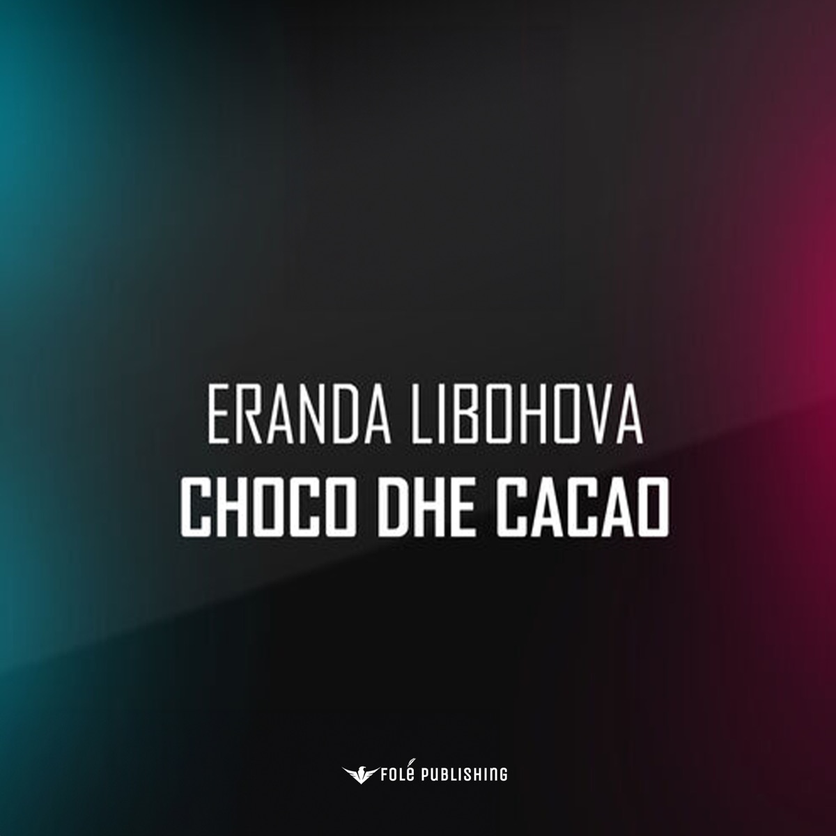 Choco dhe Cacao - Single by Eranda Libohova & Big Basta album cover