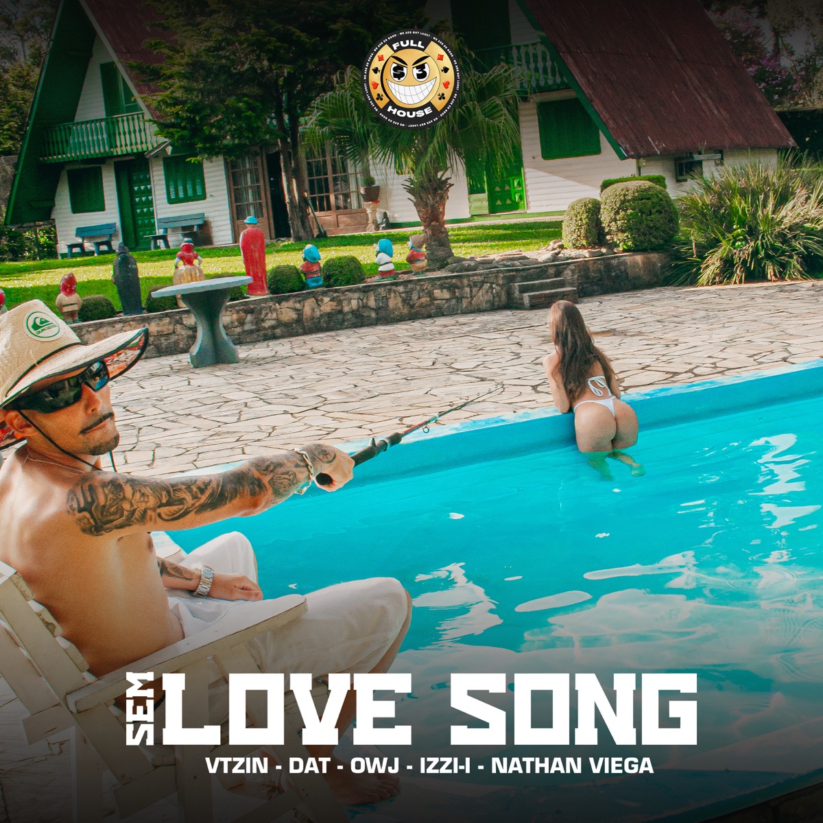 Sem Love Song (feat. Vtzin mc, Dat MC, Izzii, OWJ & Dj Nathan Viega) - Single by full house album cover